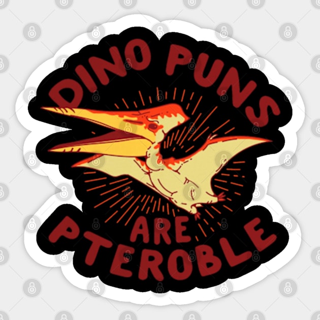 DINO PUNS ARE PTEROBLE Sticker by YolandaRoberts